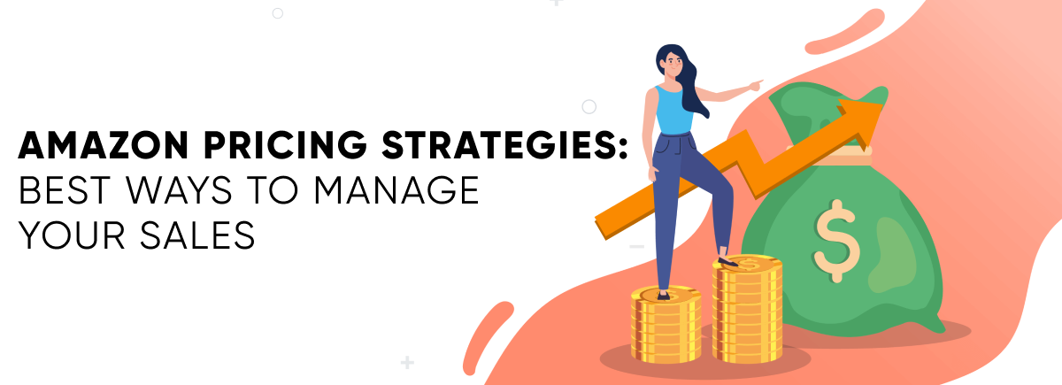 Amazon pricing strategies: Best ways to manage your sales Amazon, Amazon FBA, Amazon fees, amazon pricing, amazon pricing model, amazon revaluation tools, Amazon seller, Amazon seller central, Amazon's algorithms, Business, Buy Box, customs, delivery, FBA, FBA fees, final price, manage your sales, manual repricing, Microsoft, minimum price for your product, online business, payment transaction, PlayStation, prices, pricing, pricing model, pricing on amazon, pricing tactics, products cost, promotions, re-pricing, re-pricing on Amazon, sales, seller, seller account, Seller Central, shipping charges, the item price, the total price, transport, Xbox