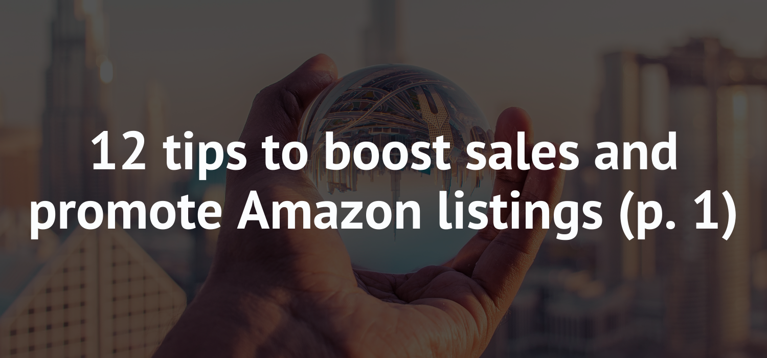 12 tips to boost sales and promote Amazon listings (p. 1)