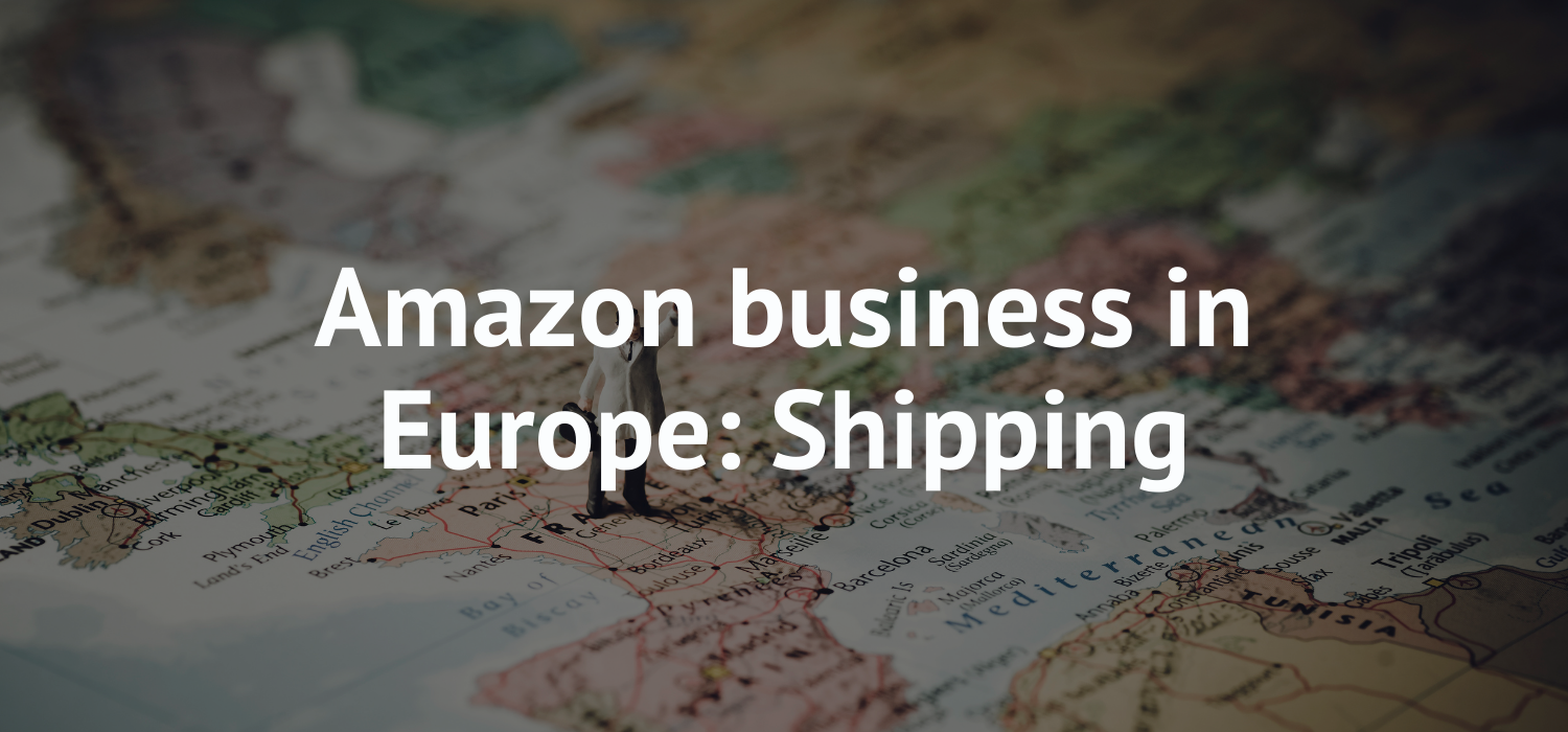 Amazon business in Europe: Shipping