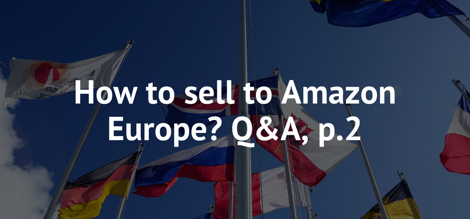 Sell to Amazon Europe. Q&A p. 2