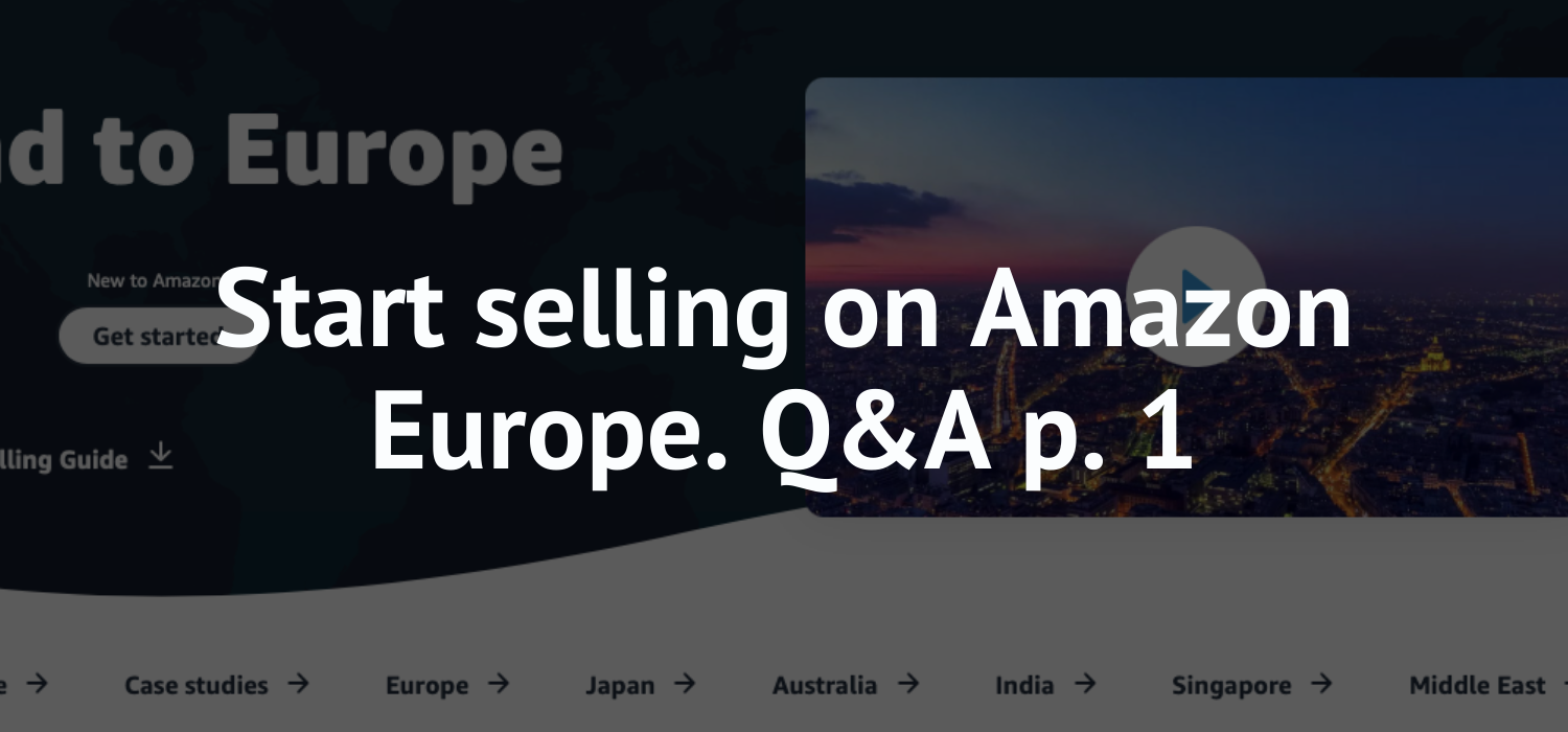Sell to Amazon Europe: Q&A p. 1