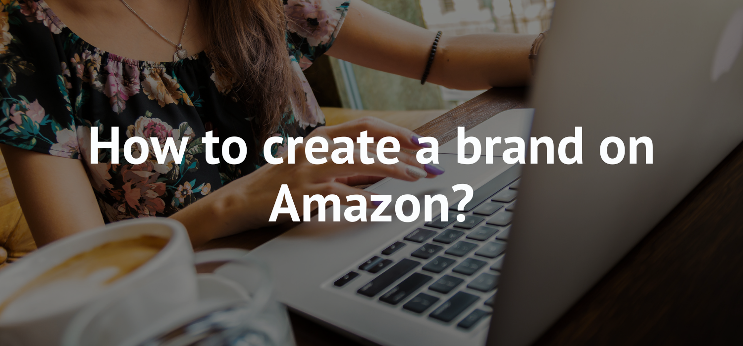 How to build a brand on Amazon