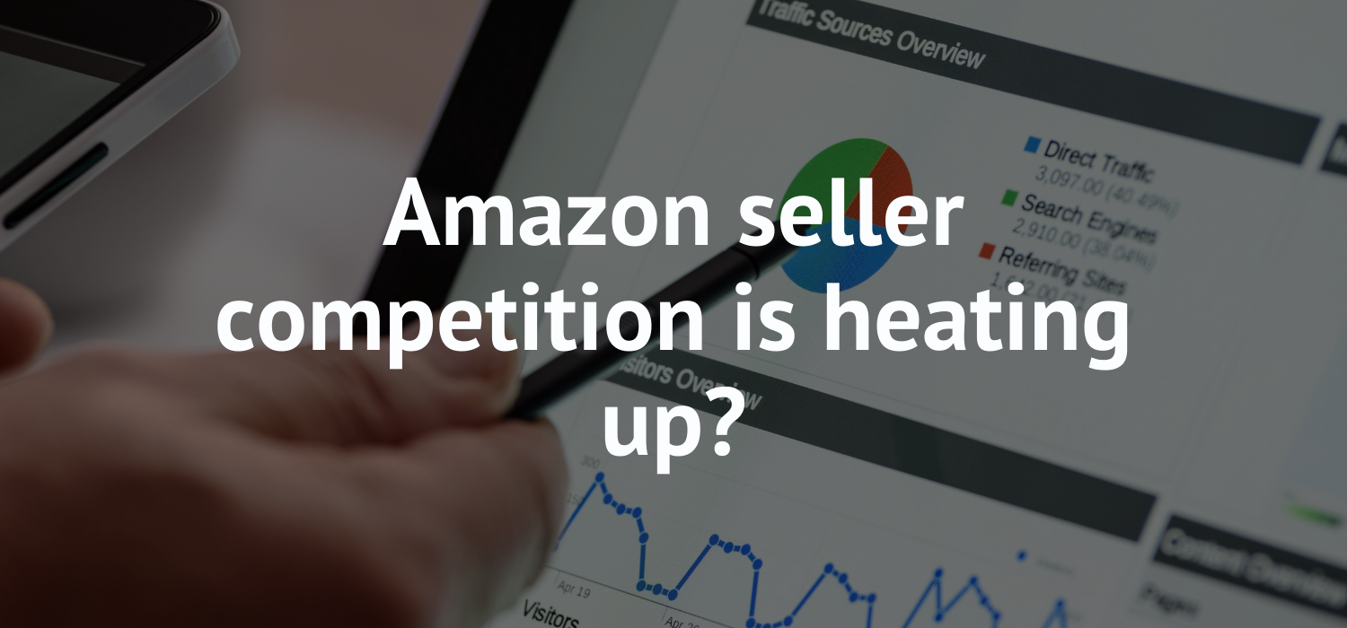 Amazon seller competition is heating up?