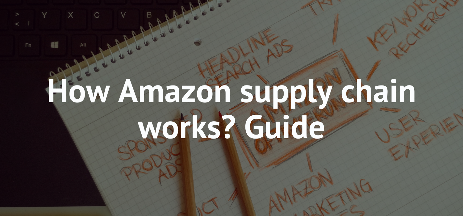 How Amazon supply chain works? Guide