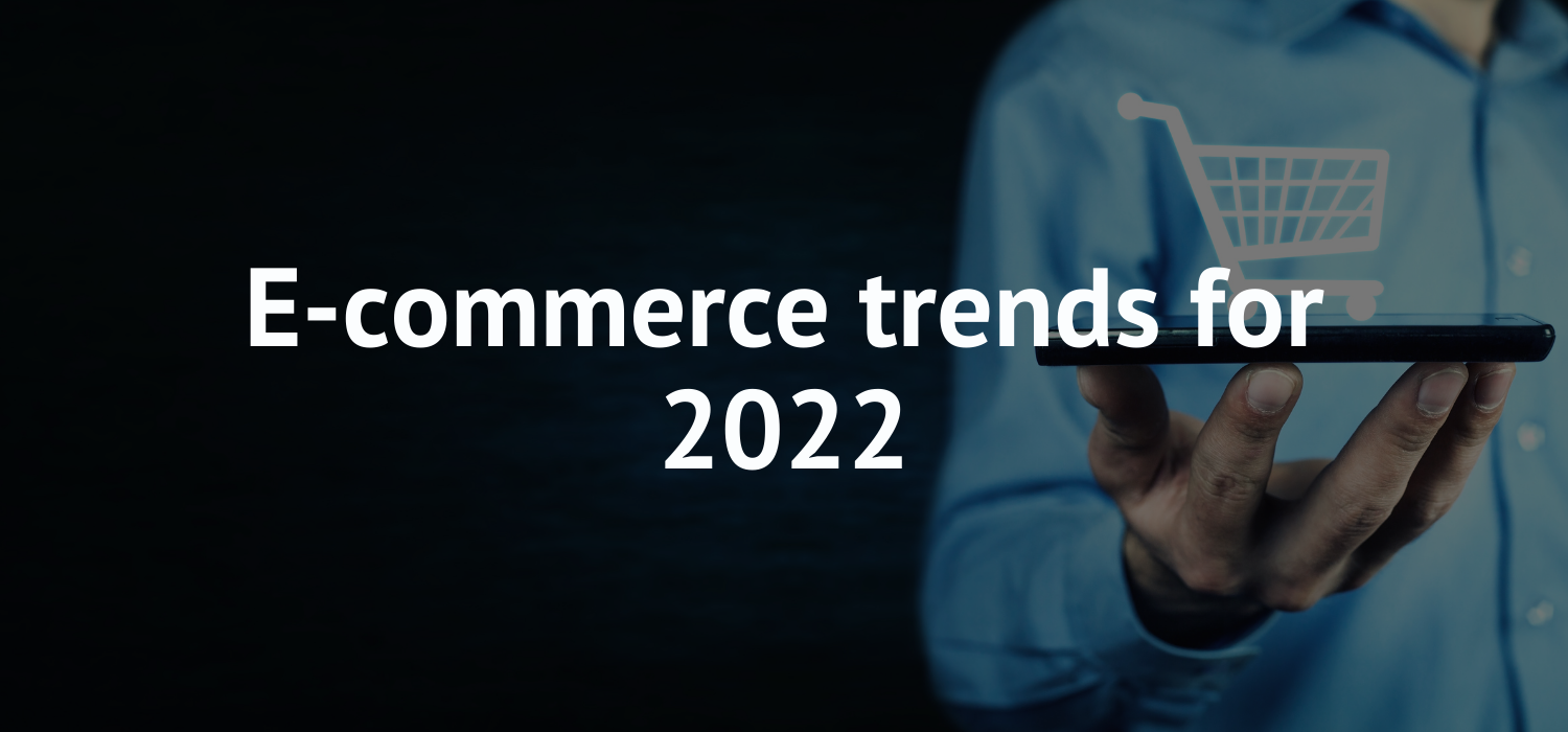 E-commerce trends for 2022