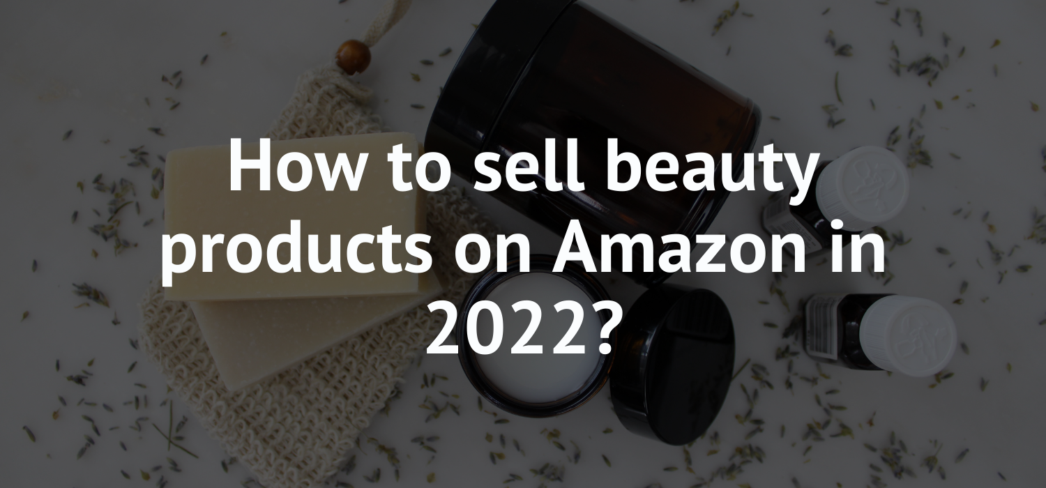 How to sell beauty products on Amazon?