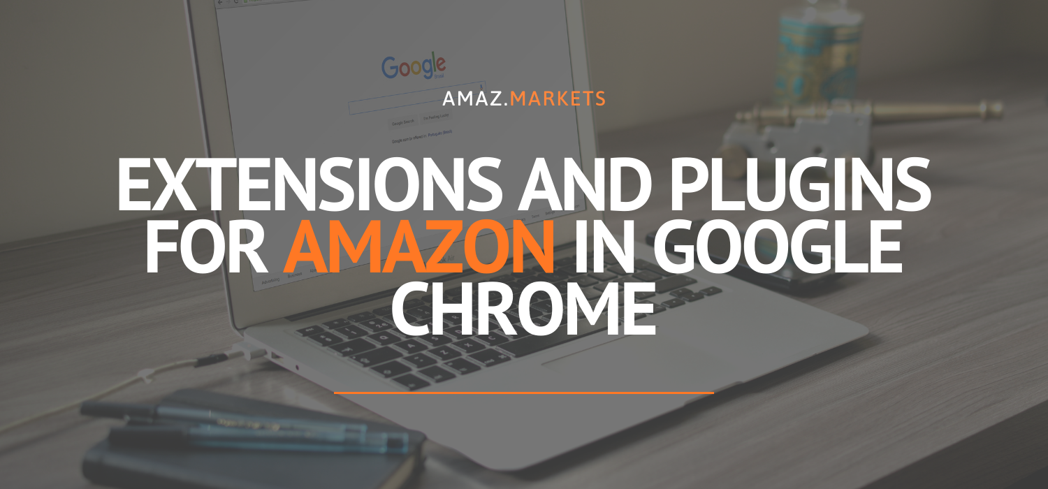 Extensions and plugins for Amazon in Google Chrome