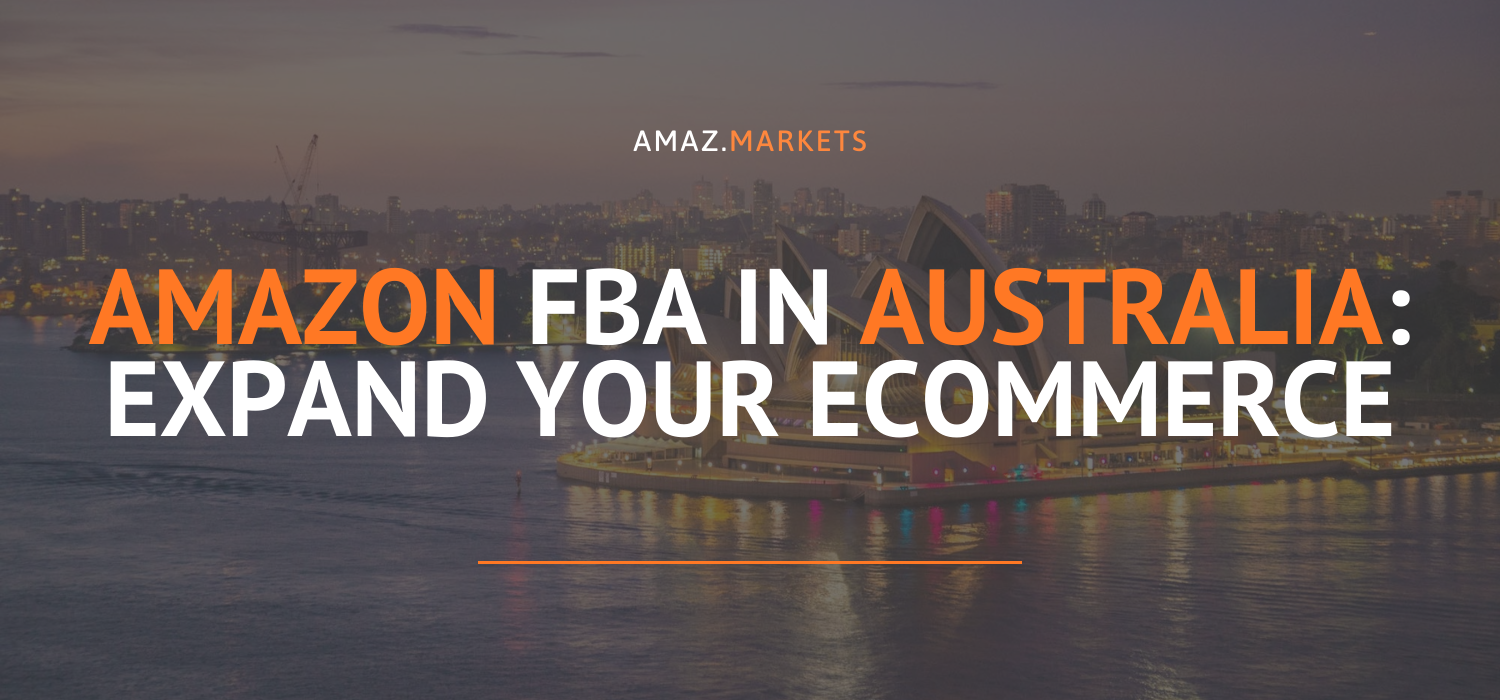 Amazon FBA in Australia: Expand your ecommerce