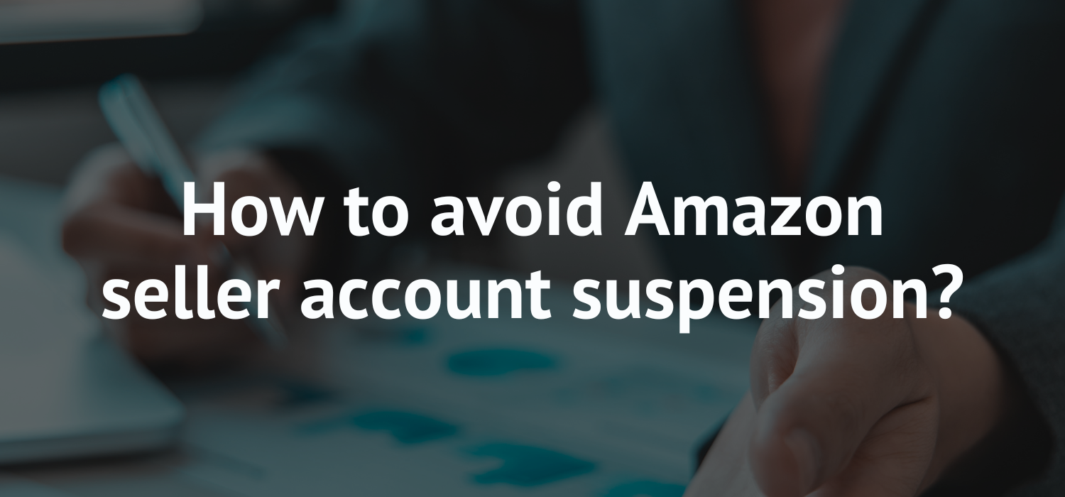 How to avoid Amazon seller account suspension