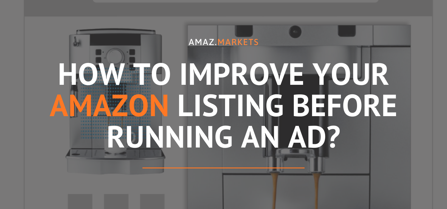 Steps to improve Amazon listing for Sponsored Products ads