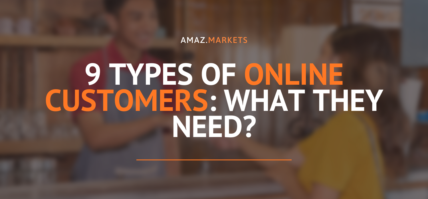 9 types of online customers: What they need?