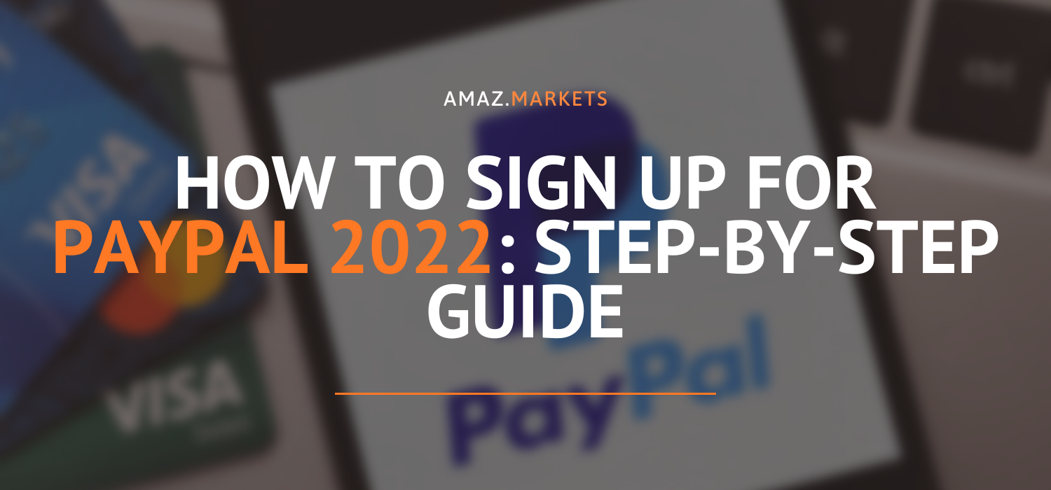 How to sign up for PayPal: Step-by-step guide