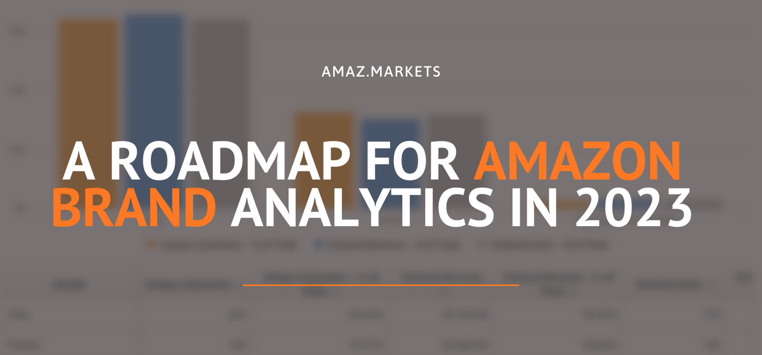A roadmap for Amazon Brand analytics in 2023