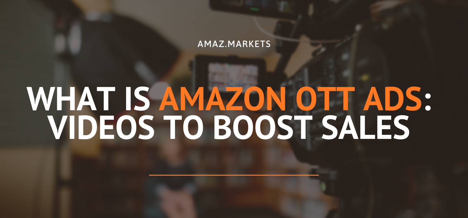 What is Amazon OTT ads: Videos to boost sales