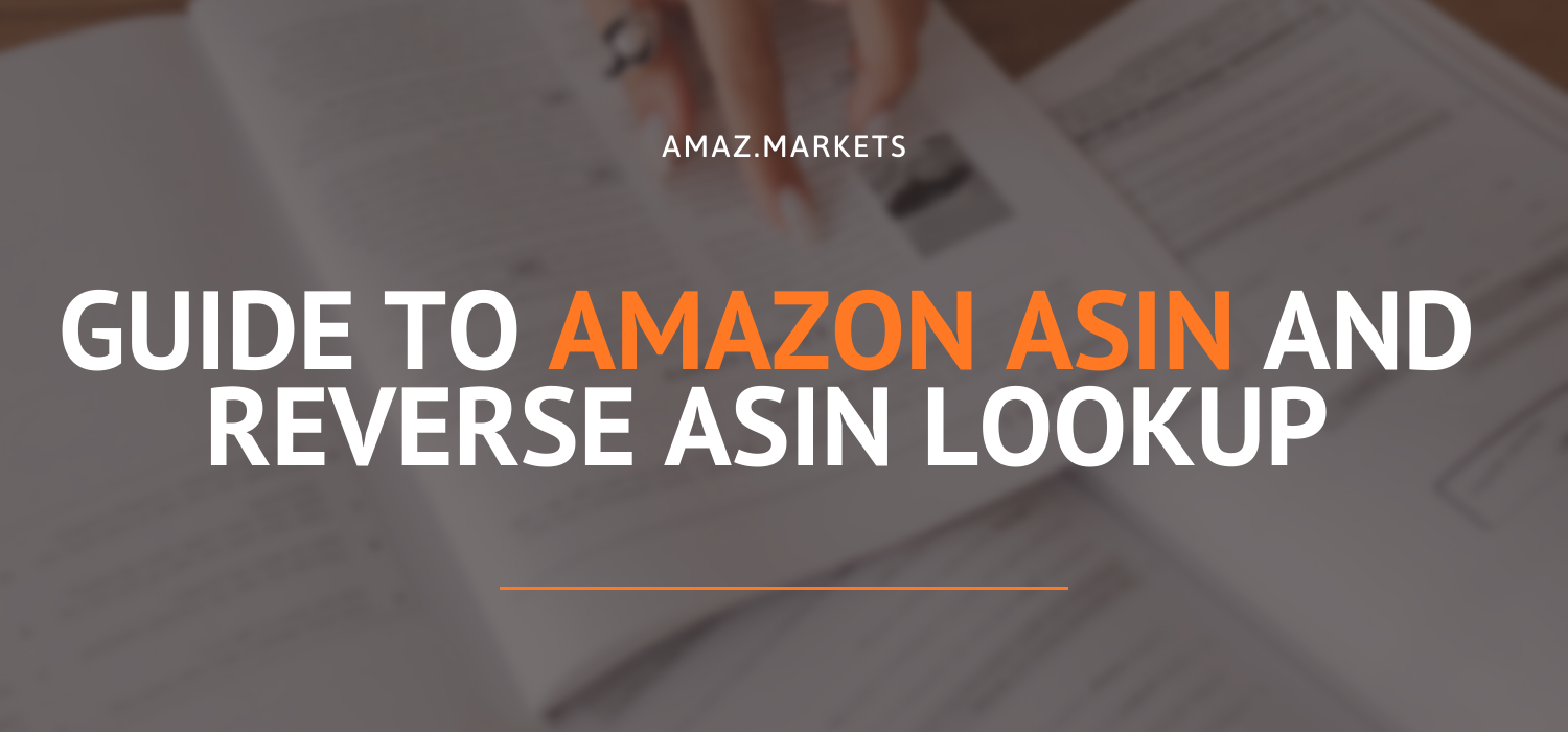 Guide to Amazon ASIN and reverse ASIN lookup
